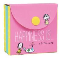 Happiness Is: A Little Note di Lisa Swerling, Ralph Lazar edito da Chronicle Books