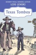 Texas Tomboy di Lois Lenski edito da OPEN ROAD MEDIA YOUNG READERS