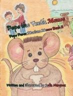 Pepe the Tooth Mouse: Pepe Perez Mexican Mouse Book 2 di Sofia Marquez edito da America Star Books