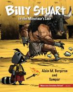 Billy Stuart in the Minotaur's Lair di Alain M. Bergeron edito da ORCA BOOK PUBL