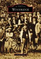 Woodridge di Jo Fredell Higgins edito da ARCADIA PUB (SC)