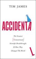 Accidental di Tim James edito da Little, Brown Book Group