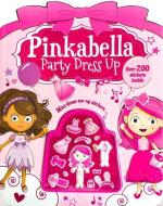 Pinkabella Party Dress Up di Gillian Rogerson, Bruno Mertz edito da PARRAGON