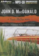 Bright Orange for the Shroud di John D. MacDonald edito da Brilliance Corporation