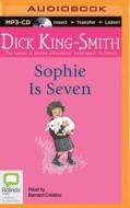 Sophie Is Seven di Dick King-Smith edito da Bolinda Audio
