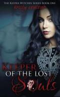 Keeper of the Lost Souls di Kristy Centeno edito da Createspace