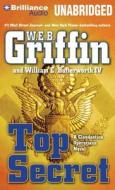 Top Secret di W. E. B. Griffin, William E. Butterworth edito da Brilliance Audio