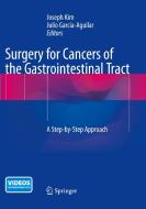 Surgery for Cancers of the Gastrointestinal Tract: A Step-By-Step Approach edito da SPRINGER NATURE