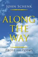 Along the way di John Schenk edito da Xlibris
