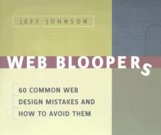 60 Common Web Design Mistakes And How To Avoid Them di Jeff Johnson edito da Elsevier Science & Technology