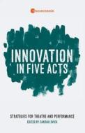 Innovation In Five Acts di Paula Vogel edito da Theatre Communications Group