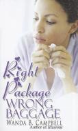 Right Package, Wrong Baggage di Wanda B. Campbell edito da URBAN BOOKS