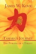 Tamara\'s Journey di James W Kovic edito da America Star Books