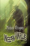 Weepin\' Willie di Richard Grayson edito da America Star Books