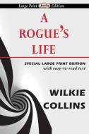 A Rogue's Life di Wilkie Collins edito da Serenity Publishers, LLC