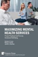 Maximizing Mental Health Services di Nicholas D. Young, Melissa A. Mumby, Jennifer A. Smolinski edito da Vernon Press