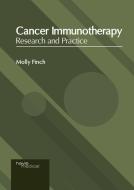 Cancer Immunotherapy: Research and Practice edito da HAYLE MEDICAL