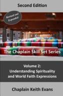Understanding Spirituality And World Faith Expressions di Evans Chaplain Keith Evans edito da Independently Published