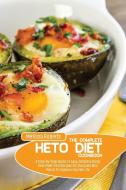 The Complete Keto Diet Cookbook di Melissa Roberts edito da Melissa Roberts