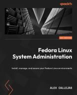 Fedora Linux System Administration di Alex Callejas edito da Packt Publishing