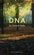 DNA di Dennis (Author) Kelly edito da Oberon Books Ltd