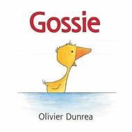 Gossie di Olivier Dunrea edito da Walker Books Ltd