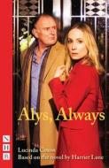 Alys, Always di Harriet Lane edito da Nick Hern Books