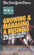 Growing & Managing a Business: 25 Keys to Building Your Company di Kathleen R. Allen edito da Listen & Live Audio