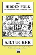 The Hidden Folk di S D Tucker edito da Fortean Words