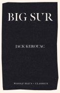 Big Sur di Jack Kerouac edito da Woolf Haus Publishing