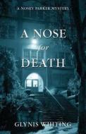 A Nose for Death di Glynis Whiting edito da Thistledown Press
