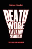 Death Wore Elevator Shoes di Cory Moosman edito da CHI XI STIGMA PUB CO LLC