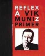 Vik Muniz: Reflex di Vik Muniz edito da Aperture