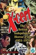 X-Cert: The British Independent Horror Film di John Hamilton edito da LIGHTNING SOURCE INC