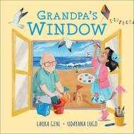 Grandpa's Window di Laura Gehl edito da FLYAWAY BOOKS