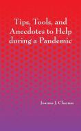 Tips, Tools, and Anecdotes to Help during a Pandemic di Joanna Charnas edito da MSI Press