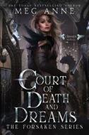 Court of Death and Dreams di Meg Anne edito da LIGHTNING SOURCE INC