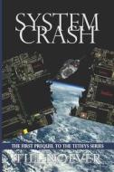 System Crash di Till Noever edito da Createspace Independent Publishing Platform