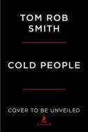 Cold People di Tom Rob Smith edito da SIMON & SCHUSTER