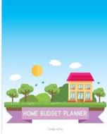 Home Budget Planner: Planner Journal Notebook Finance Planner: Weekly Home Budget, Home Budget, Savings Plan Money Organizer Budget Planner di Linda Nitta edito da Createspace Independent Publishing Platform