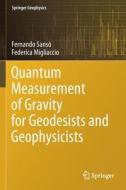 Quantum Measurement Of Gravity For Geodesists And Geophysicists di Fernando Sanso, Federica Migliaccio edito da Springer Nature Switzerland AG