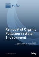 Removal of Organic Pollution in Water Environment edito da MDPI AG