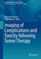 Imaging of Complications and Toxicity following Tumor Therapy edito da Springer-Verlag GmbH