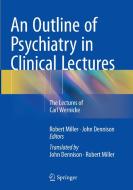 An Outline of Psychiatry in Clinical Lectures edito da Springer International Publishing