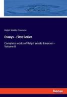 Essays - First Series di Ralph Waldo Emerson edito da hansebooks
