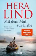 Mit dem Mut zur Liebe di Hera Lind edito da Knaur Taschenbuch