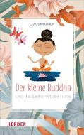 Der kleine Buddha und die Sache mit der Liebe di Claus Mikosch edito da Herder Verlag GmbH