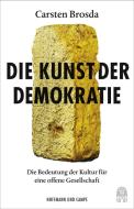 Die Kunst der Demokratie di Carsten Brosda edito da Hoffmann und Campe Verlag
