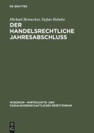 Der handelsrechtliche Jahresabschluß di Michael Bernecker, Stefan Helmke edito da De Gruyter Oldenbourg