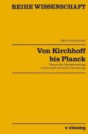 Von Kirchhoff bis Planck di Hans-Georg Schöpf edito da Vieweg+Teubner Verlag